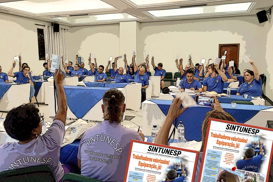 XII Congresso do Sintunesp destacou luta pela equiparação e reforçou importância da reação dos trabalhadores contra os ataques aos serviços públicos e direitos do funcionalismo